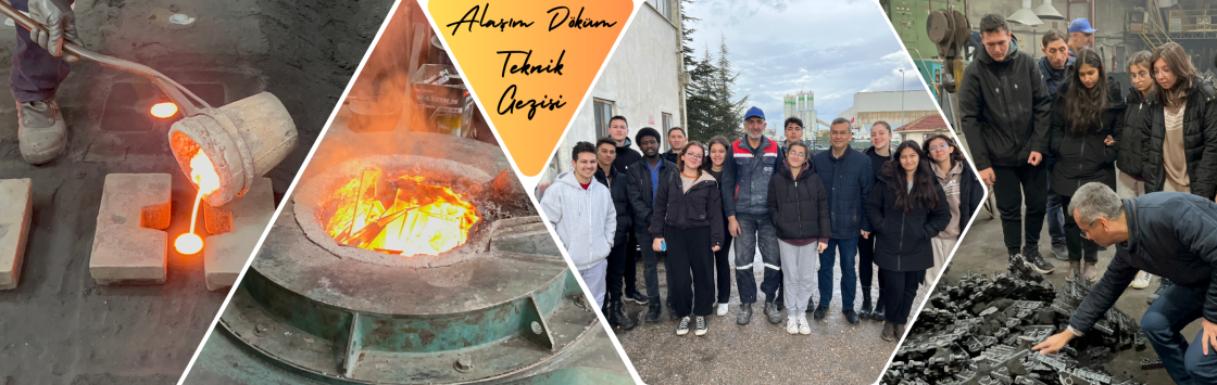 Alaşım Döküm Teknik Gezisi
